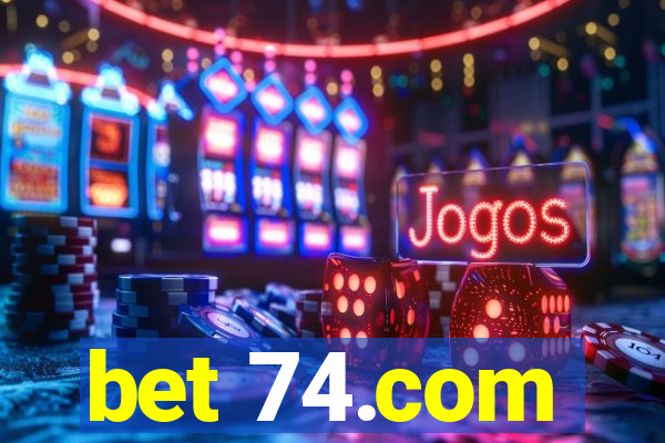 bet 74.com